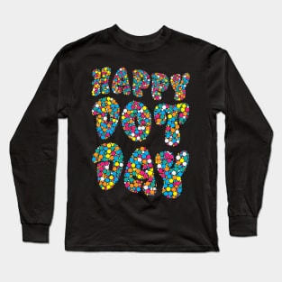 Funny International Dot Day 2022 Colorful Polka Dot Day Long Sleeve T-Shirt